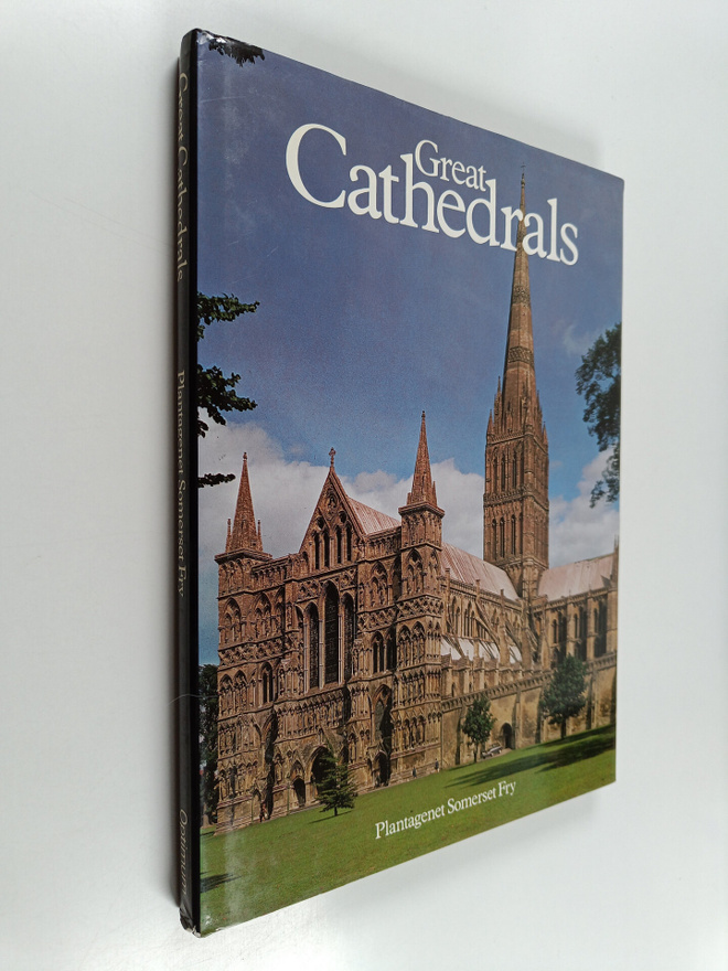 Plantagenet Somerset Fry : Great cathedrals