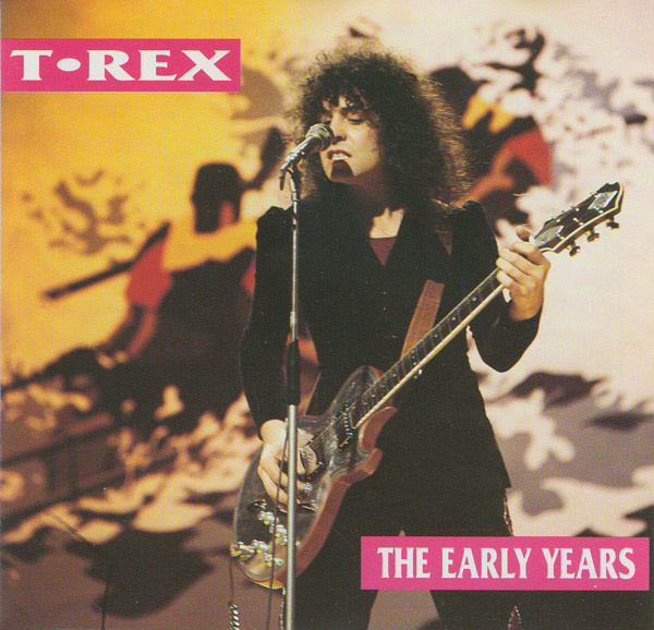 T. Rex • The Early Years CD