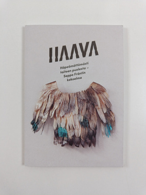 Haava : häpeämättömästi taiteen puolesta - Seppo Fräntin ...