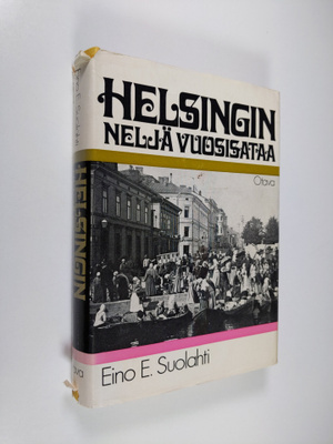 Eino E. Suolahti : Helsingin neljä vuosisataa