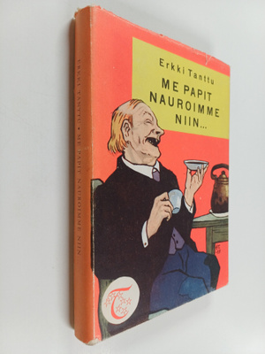 Erkki Tanttu : Me papit nauroimme niin