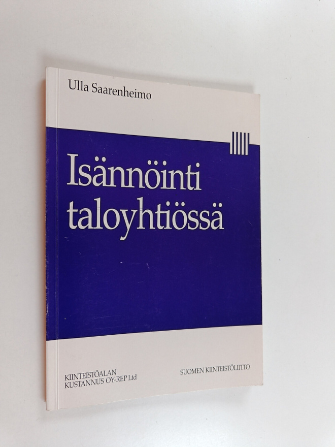 Ulla Saarenheimo : Isännöinti taloyhtiössä : opas taloyht...