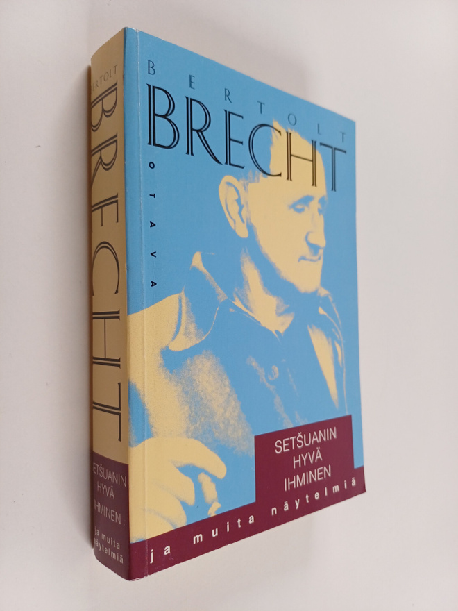 Bertolt Brecht : Setsuanin hyvä ihminen ja muita näytelmiä