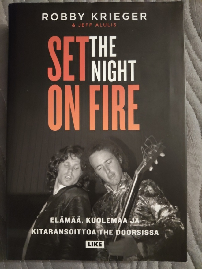 Robby Krieger: Set The Night On Fire, elämää, kuolemaa ja...