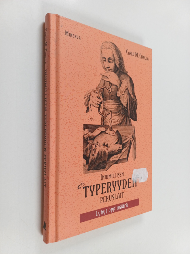 Carlo M. Cipolla : Inhimillisen typeryyden peruslait : ly...