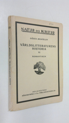Gösta Montelin : Världslitteraturen historia VI : Romantiken