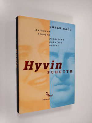 Göran Hägg : Hyvin puhuttu