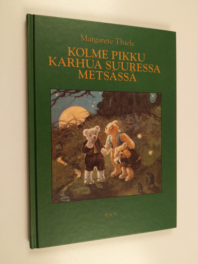 Margarete Thiele : Kolme pikku karhua suuressa metsässä