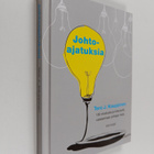 Tero J. Kauppinen : Johtoajatuksia : 100 oivallusta ja ki... - pikkukuva 1