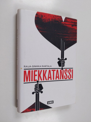 Raija-Sinikka Rantala : Miekkatanssi