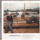 KEMOPETROL EVERYTHING S FINE - pikkukuva 1