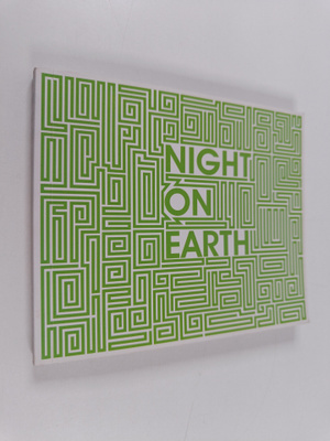 Mika Hannula : Night on earth : spatial constructions and...