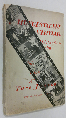 Ture Janson : I huvudstadens virvlar : Helsingforsfilm i ...