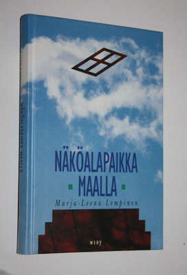 Marja-Leena Lempinen : Näköalapaikka maalla