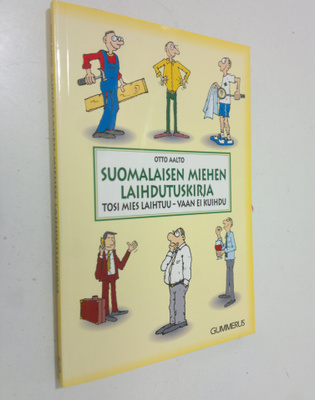 Otto Aalto : Suomalaisen miehen laihdutuskirja : tosi mie...