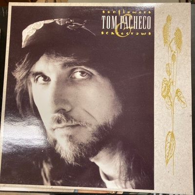 Tom Pacheco - Sunflowers And Scarecrows (IRL/1991) LP