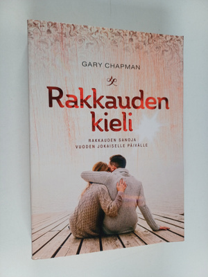 Gary Chapman : Rakkauden kieli : rakkauden sanoja vuoden ...
