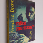 Fredric Brown : Miksi murhaan? - pikkukuva 1