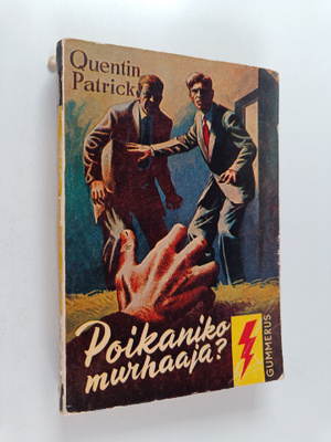 Quentin Patrick : Poikaniko murhaaja : salapoliisiromaani