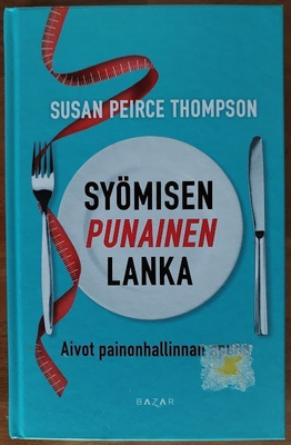 Susan Peirce Thompson: Syömisen punainen lanka