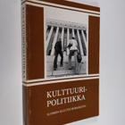 Kulttuuripolitiikka : kulttuuripolitiikan ja -hallinnon k... - pikkukuva 1