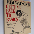 Tom Watson ym. : Tom Watson's Getting Back to Basics - pikkukuva 1