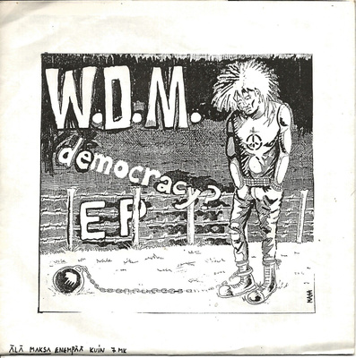 W.D.M.: "Democracy?"-EP  7"kk