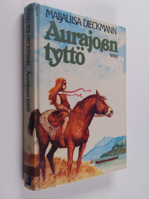 Maijaliisa Dieckmann : Aurajoen tyttö