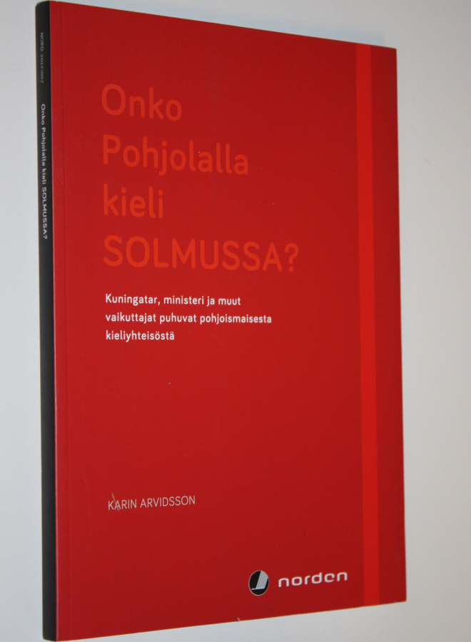Karin Arvidsson : Onko Pohjolalla kieli solmussa? : Kunin...