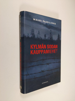 Mauri Paasilinna : Kylmän sodan kauppamiehet