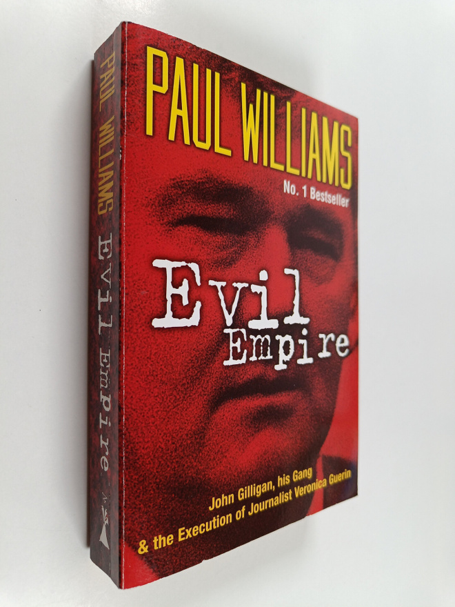 Paul Williams : Evil Empire - John Gilligan, His Gang and...