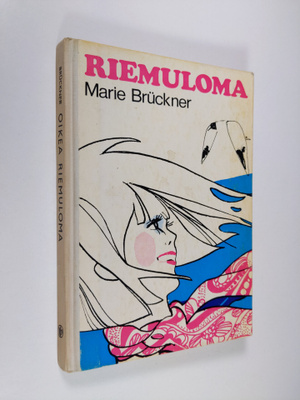 Marie Bruckner : Oikea riemuloma