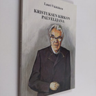 Lauri Väätäinen : Kristuksen kirkon palvelijana (signeera... - pikkukuva 1