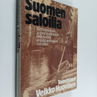 Veikko (toim.) Huovinen : Suomen saloilla : kertomuksia j... - pikkukuva 1
