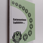 Tauno Taipalus : Satavuotinen tulliliitto ry (signeerattu) - pikkukuva 1
