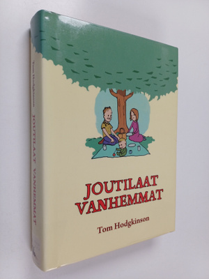 Tom Hodgkinson : Joutilaat vanhemmat