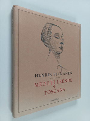 Henrik Tikkanen : Med ett leende I Toscana