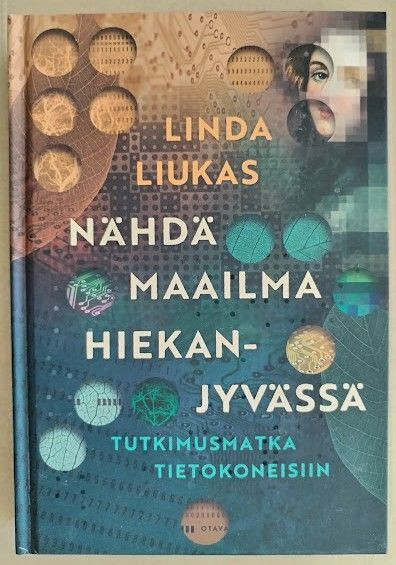 Linda Liukas: Nähdä maailma hiekanjyvässä