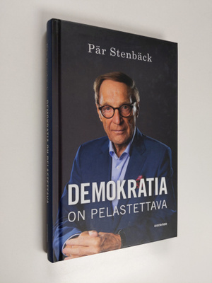 Pär Stenbäck : Demokratia on pelastettava