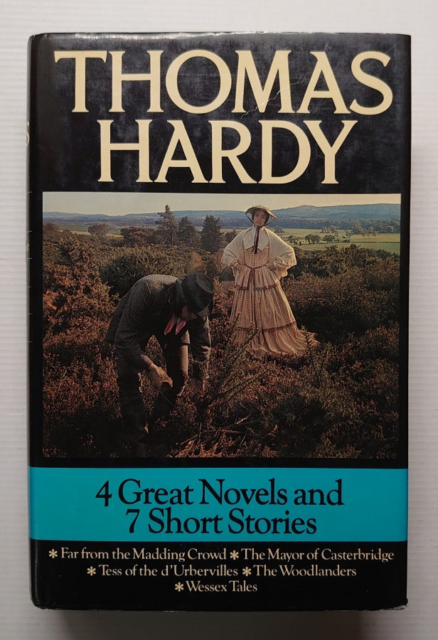 Thomas Hardy - 4 Great Novels and 7 Short Stories