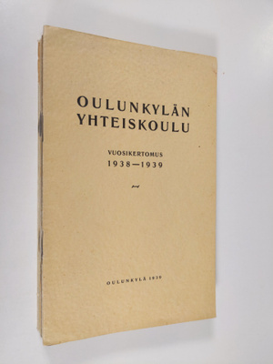 Oulunkylän yhteiskoulu vuosikertomukset 1929-1939