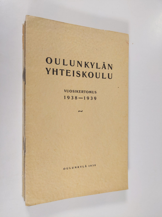 Oulunkylän yhteiskoulu vuosikertomukset 1929-1939