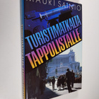 Mauri Sainio : Turistimatkalta tappolistalle : seikkailur... - pikkukuva 1