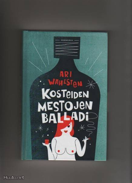 Wahlsten, Ari: Kosteiden mestojen balladi, GUM 2011,yvk,K3++