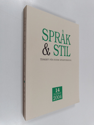 Språk & Stil - Tidskrift för svensk språkforskning 14/2004