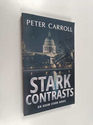 Peter Carroll : Stark Contrasts - An Adam Stark Novel