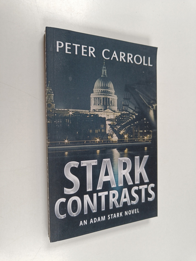 Peter Carroll : Stark Contrasts - An Adam Stark Novel