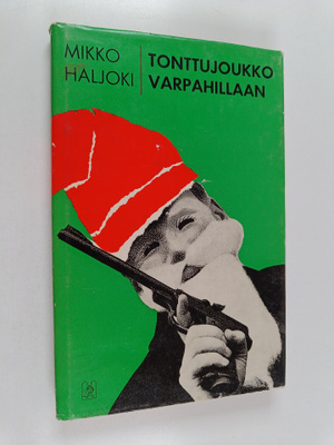 Mikko Haljoki : Tonttujoukko varpahillaan