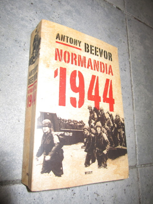Antony Beevor : Normandia 1944
