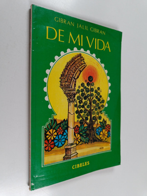 Jalil Gibran : De mi Vida